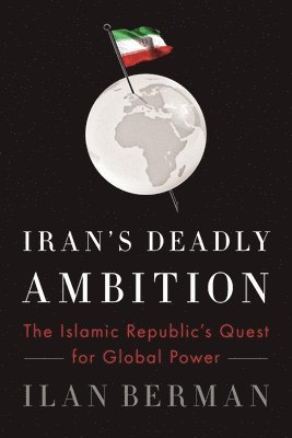 Iran's Deadly Ambition 1