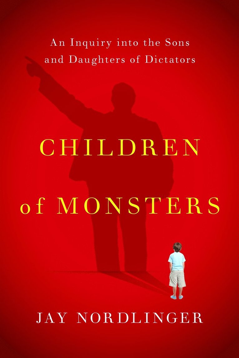 Jay Nordlinger - Children of Monsters, Häftad