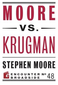 bokomslag Moore vs. Krugman
