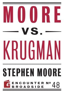 bokomslag Moore vs. Krugman