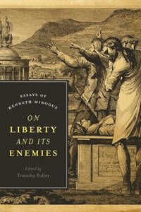 bokomslag On Liberty and Its Enemies