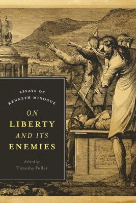 On Liberty and Its Enemies 1