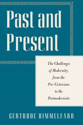 Gertrude Himmelfarb - Past and Present, Inbunden