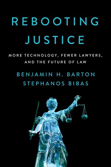 Benjamin H. Barton, Stephanos Bibas - Rebooting Justice, Inbunden