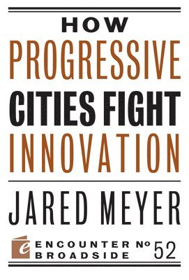 How Progressive Cities Fight Innovation 1