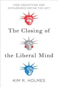 bokomslag The Closing of the Liberal Mind