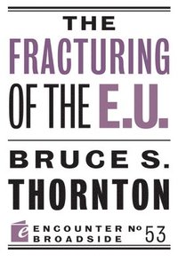 bokomslag The Fracturing of the E.U.