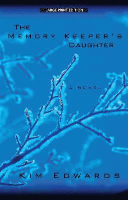The Memory Keeper's Daughter