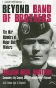 Beyond Band of Brothers