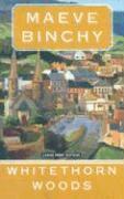 Maeve Binchy - Whitethorn Woods, Häftad