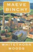 Maeve Binchy - Whitethorn Woods, Häftad