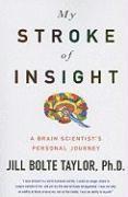 bokomslag My Stroke of Insight: A Brain Scientist's Personal Journey