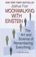bokomslag Moonwalking with Einstein: The Art and Science of Remembering Everything