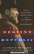 Candice Millard - Destiny of the Republic, Häftad