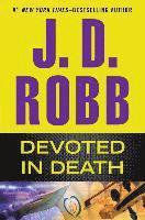 J. D. Robb - Devoted in Death, Häftad