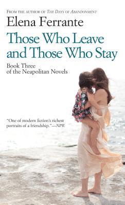 Elena Ferrante - Those Who Leave and Those Who Stay, Häftad