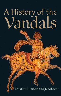 Torsten Cumberland Jacobsen - History of the Vandals, Inbunden