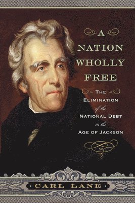 Carl Lane - Nation Wholly Free, Inbunden