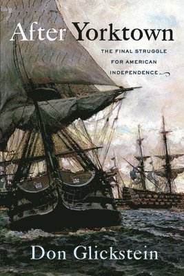 Don Glickstein - After Yorktown, Inbunden