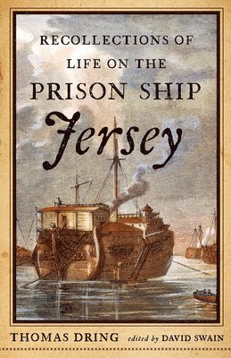 Thomas Dring, David Swain - Recollections of Life on the Prison Ship Jersey, Häftad