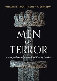 bokomslag Men of Terror: A Comprehensive Analysis of Viking Combat