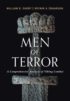bokomslag Men of Terror: A Comprehensive Analysis of Viking Combat