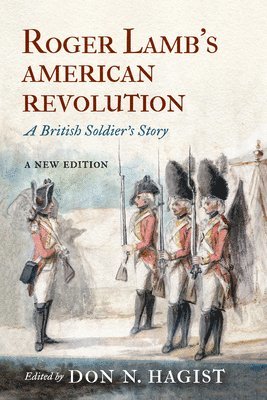 Don N. Hagist - Roger Lamb's American Revolution, Häftad. Tillgänglighet: Lägg i varukorg
