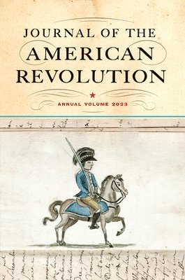 Don N. Hagist - Journal of the American Revolution 2023, Inbunden. Tillgänglighet: Lägg i varukorg