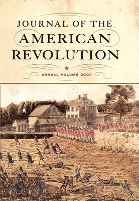 Don N. Hagist - Journal of the American Revolution 2024, Inbunden. Tillgänglighet: Lägg i varukorg