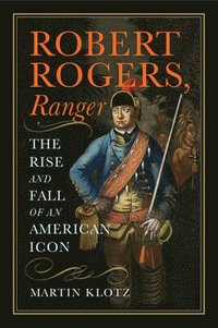 bokomslag Robert Rogers, Ranger