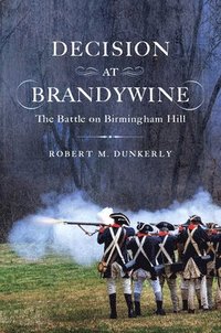 bokomslag Decision at Brandywine: The Battle on Birmingham Hill