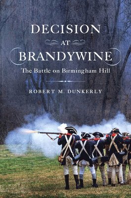 Decision at Brandywine: The Battle on Birmingham Hill 1