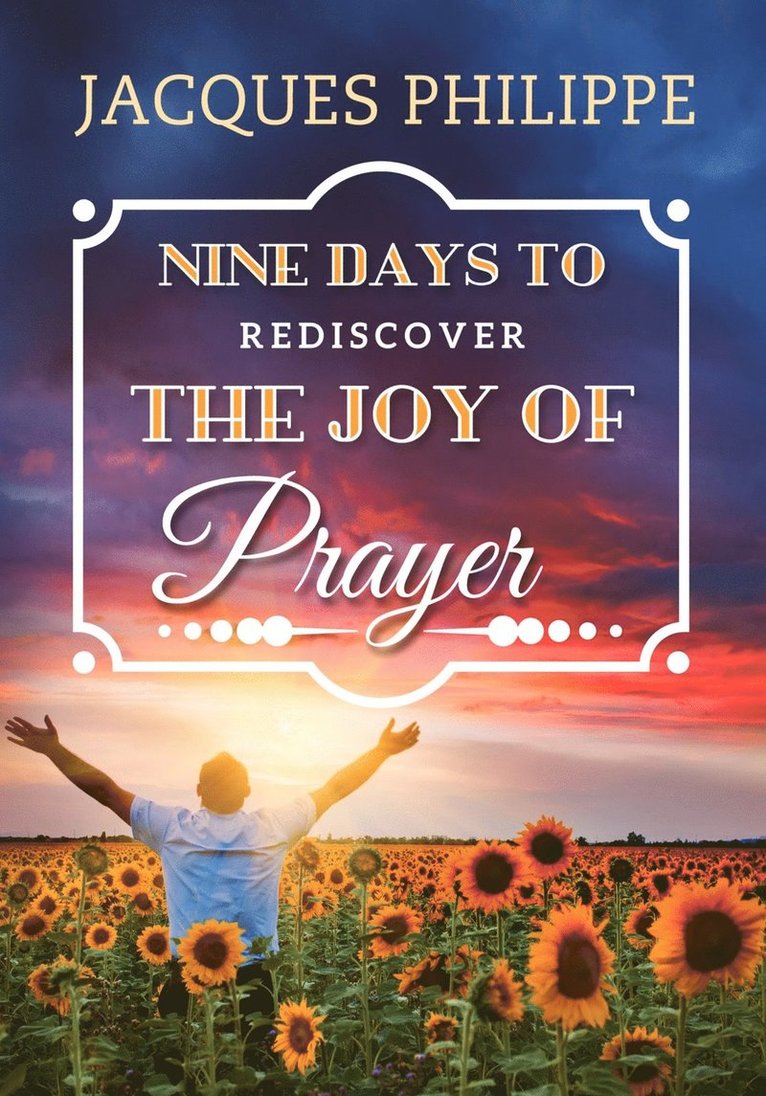 Nine Days to Rediscover the Joy of Prayer
