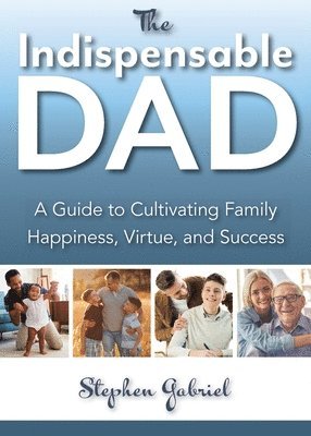 Stephen Gabriel - Indispensable Dad, Häftad