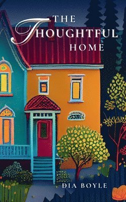 Dia Boyle - Thoughtful Home, Häftad