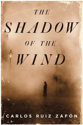 Carlos Ruiz Zafon - The Shadow of the Wind, Inbunden