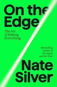 bokomslag On the Edge: The Art of Risking Everything