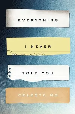 Celeste Ng - Everything I Never Told You, Inbunden