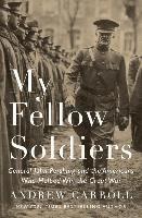 bokomslag My Fellow Soldiers: General John Pershing And The Americans Who Helped Win The Great War