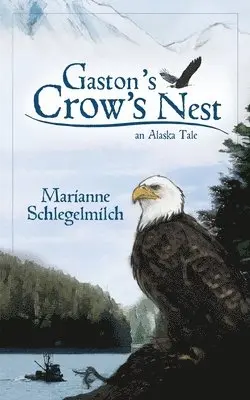 Marianne Schlegelmilch - Gaston's Crow's Nest, Häftad. Tillgänglighet: Lägg i varukorg