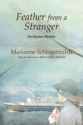 Marianne Schlegelmilch - Feather From A Stranger, Häftad. Tillgänglighet: Lägg i varukorg