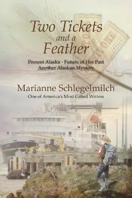 Marianne Schlegelmilch - Two Tickets and A Feather, Häftad. Tillgänglighet: Lägg i varukorg