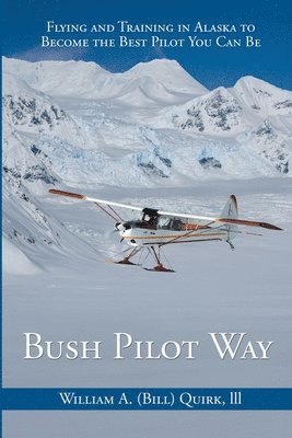 Bill Quirk - Bush Pilot Way, Häftad