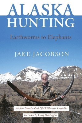 Jake Jacobson - Alaska Hunting, Häftad