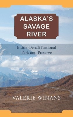 bokomslag Alaska's Savage River