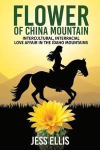 bokomslag Flower of China Mountain