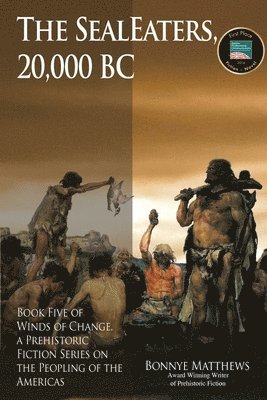 SealEaters, 20,000 BC