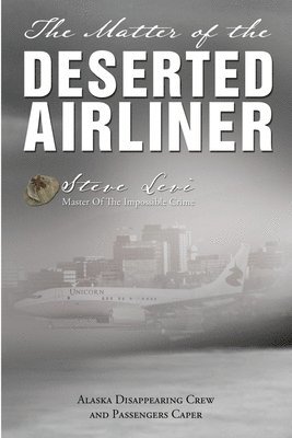 The Matter of the Deserted Airliner 1
