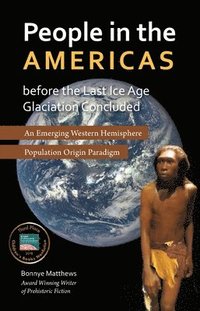 bokomslag People in the Americas Before the Last Ice Age Glaciation Concluded