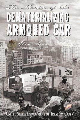 bokomslag Matter of the Dematerializing Armored Car